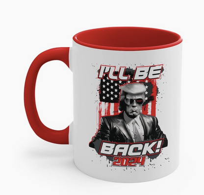 I'll Be Back 2024! - Coffee Mug, 11oz