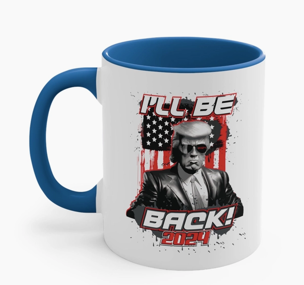 I'll Be Back 2024! - Coffee Mug, 11oz