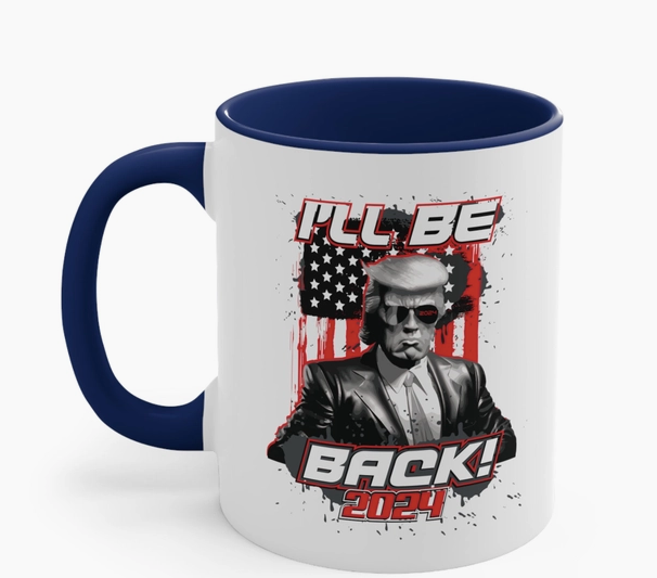 I'll Be Back 2024! - Coffee Mug, 11oz