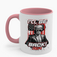 I'll Be Back 2024! - Coffee Mug, 11oz