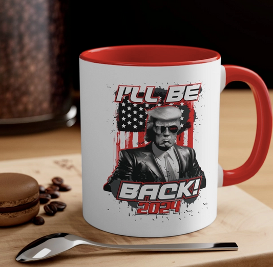 I'll Be Back 2024! - Coffee Mug, 11oz