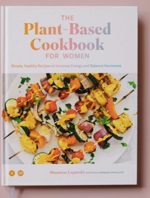 The Plant-Based Cookbook For Women